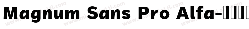 Magnum Sans Pro Alfa字体转换